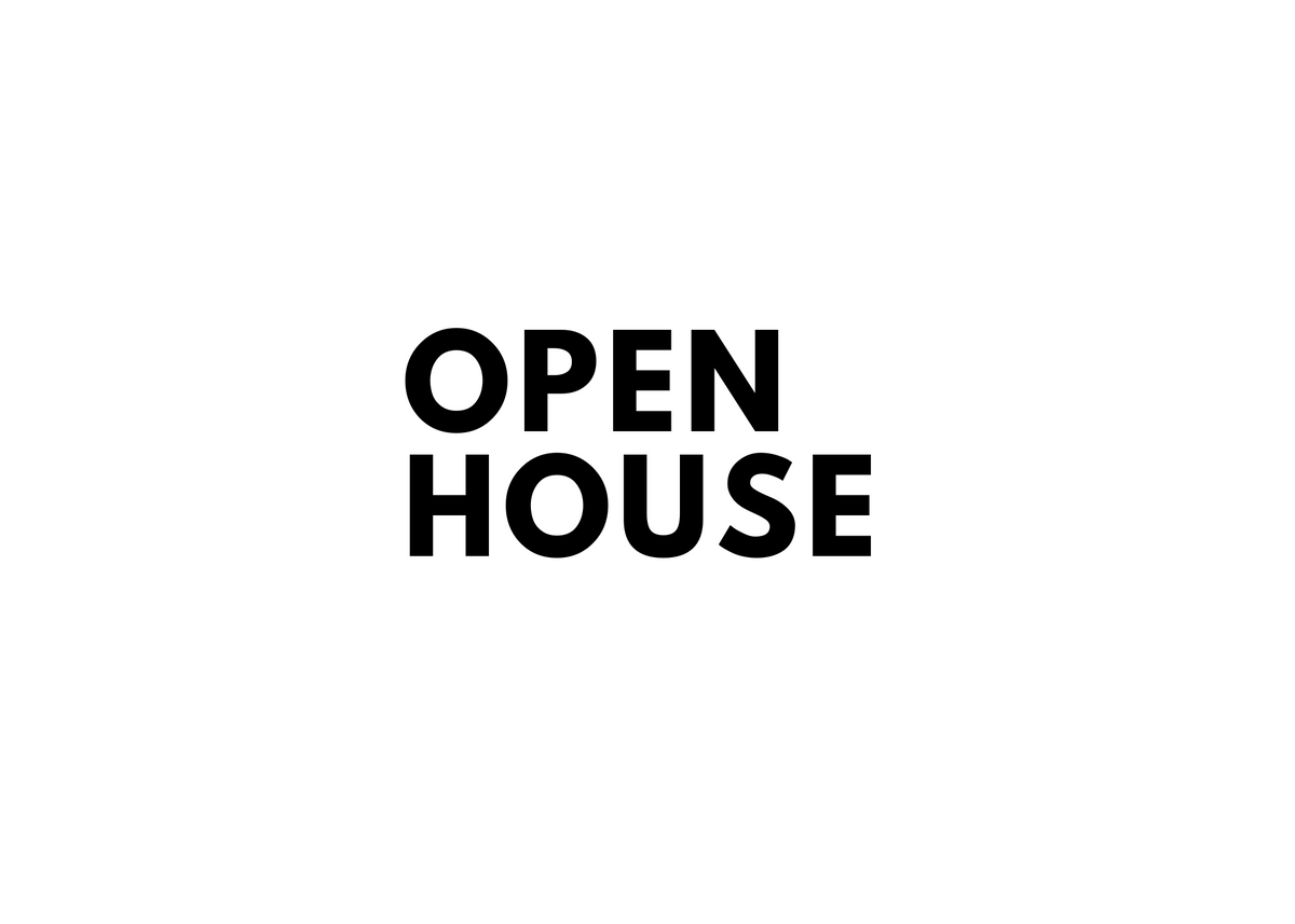 OPEN HOUSE